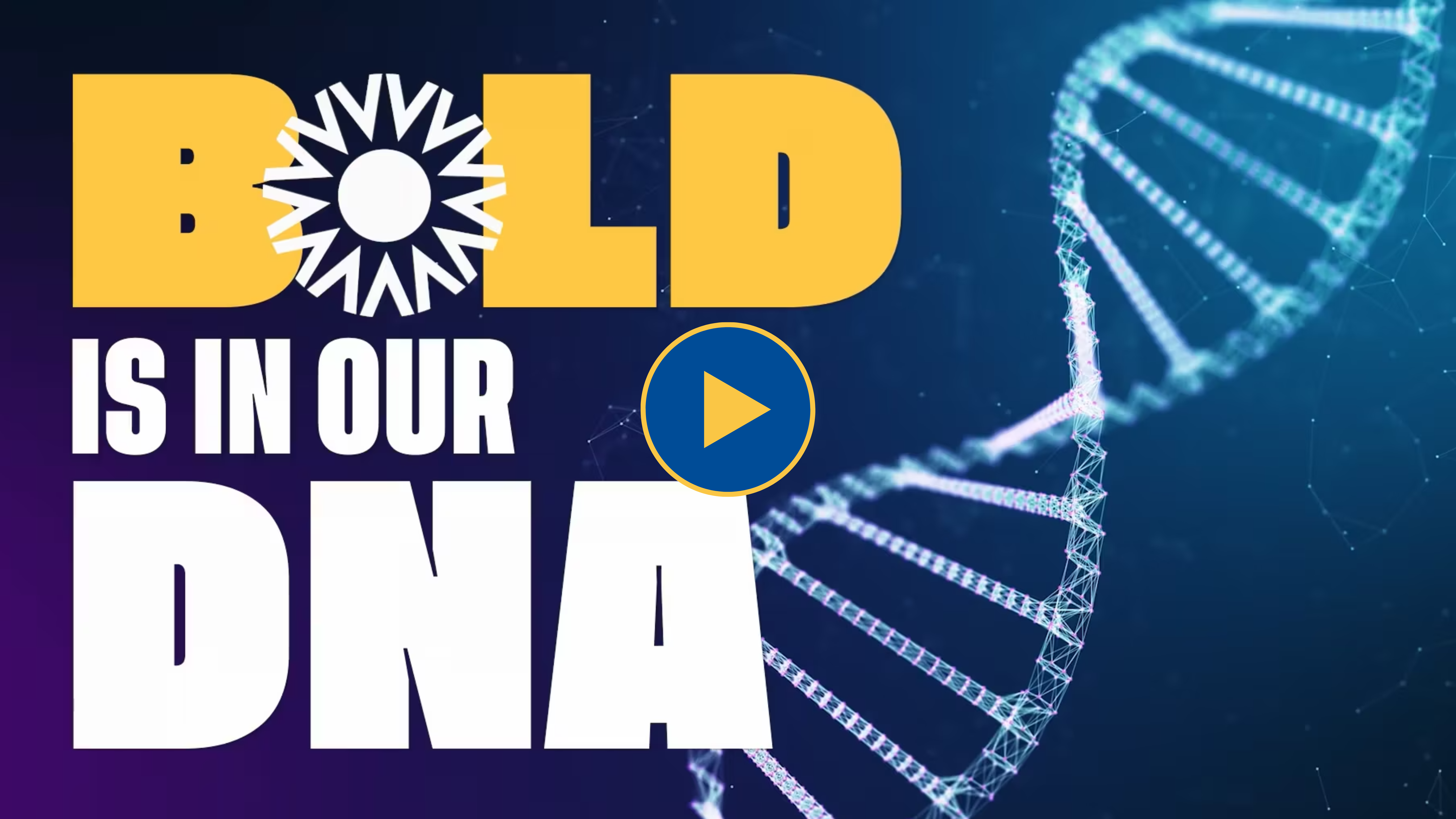 [VIDEO] Bold is in our DNA